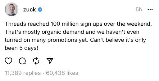 A Thread written by Mark Zuckerberg, saying, "Threads reached 100 million sign ups over the weekend. That's mostly organic demand and we haven't even turned on many promotions yet. Can't believe it's only been 5 days!"